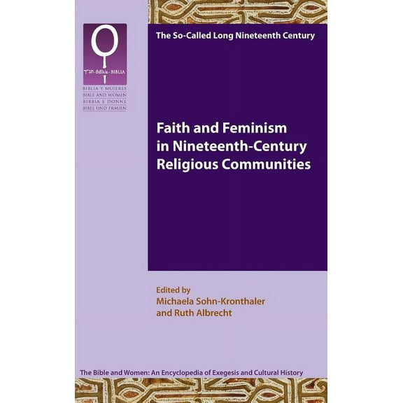 Faith and Feminism in Nineteenth-Century Religious Communities