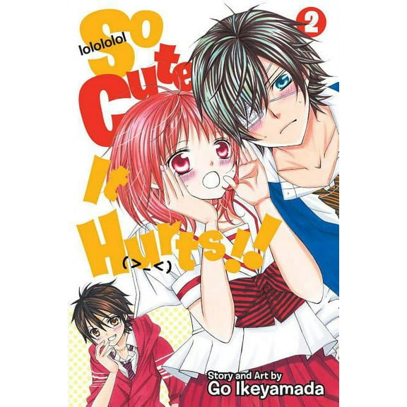 So Cute It Hurts!! So Cute It Hurts!!, Vol. 2, (Paperback)