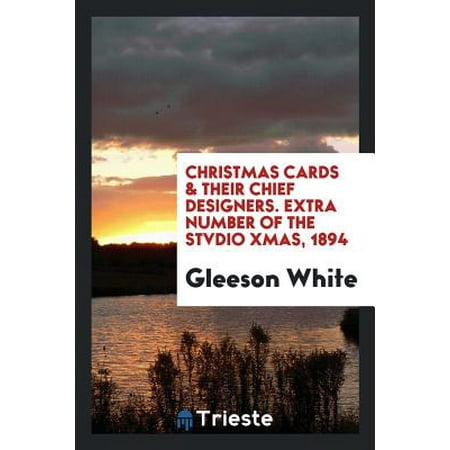 - Christmas Cards & Their Chief Designers. Extra Number of the Stvdio Xmas, 1894