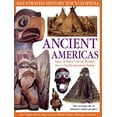 thumbnail image 1 of Pre-Owned The Ancient Americas (Illustrated History Encyclopedia) (Paperback) 0754812049 9780754812043, 1 of 1