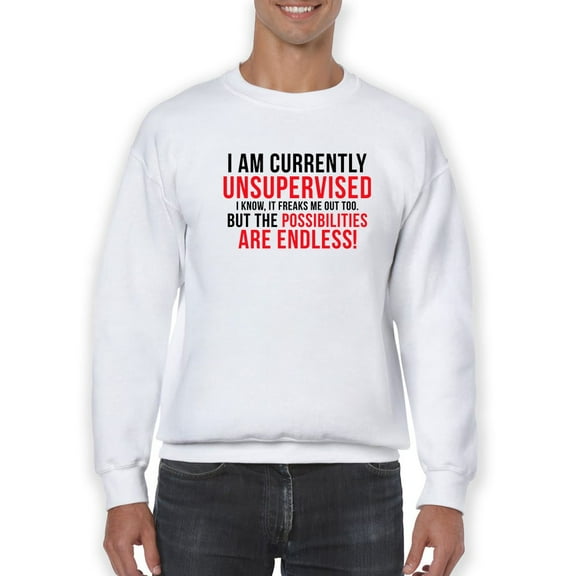The Possibilities Are Endless! Sweatshirt Men -GoatDeals Designs, Male 4X-Large