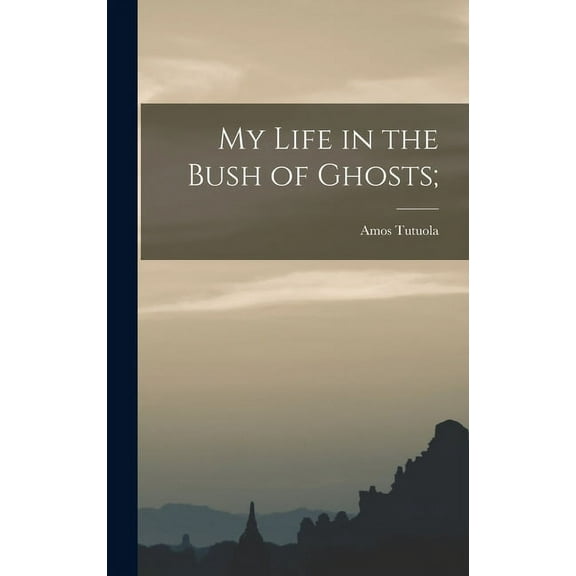 My Life in the Bush of Ghosts;, (Hardcover)