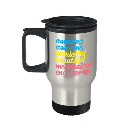 

Amazing Awesome wonderful beautiful mechanical engineer -Travel Coffee Mug 14 oz