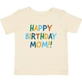 thumbnail image 3 of Inktastic Happy Birthday Mom Boys or Girls Baby T-Shirt, 3 of 5