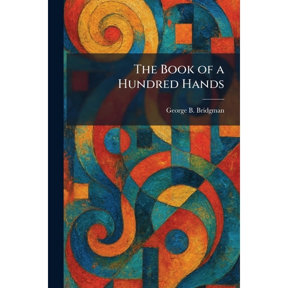 The Book of a Hundred Hands, (Paperback)
