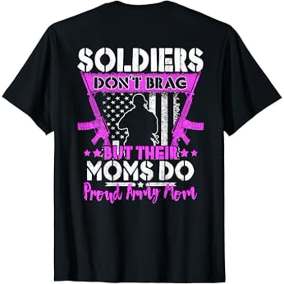 Hot Trending T-Shirt With Soldiers Don'T Brag Proud Army Mom Us Flag Military Mother T-Shirt Design Preview Only