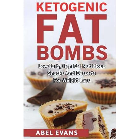 Ketogenic Fat Bombs: Low Carb, High Fat Nutritious Snacks 