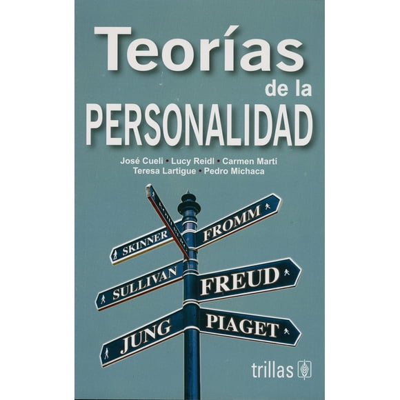 TEORIAS DE LA PERSONALIDAD TRILLAS JOSE DE LA CUELI