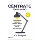 thumbnail image 1 of Céntrate (Deep Work): Las cuatro reglas para el éxito, 1 of 1