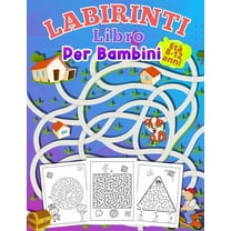 LABIRINTI Libro Per Bambini EtÃ  8-12 anni: attivitÃ  per ragazzi e ragazze dai 6-12 anni regalo per tutti i bambini e le , (Paperback)