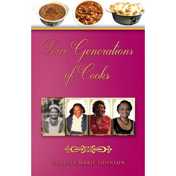 Four Generations of Cooks: Cookbook, (Paperback)