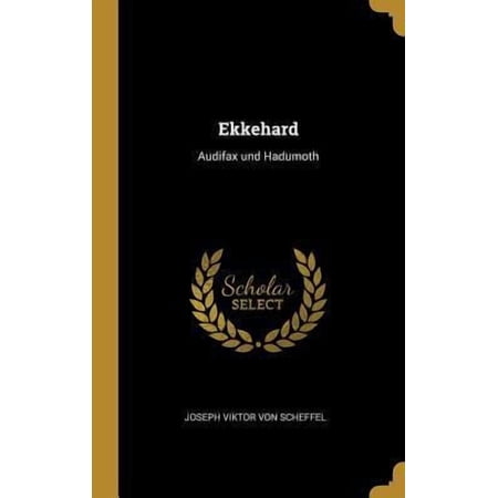 Ekkehard: Audifax Und Hadumoth Hardcover