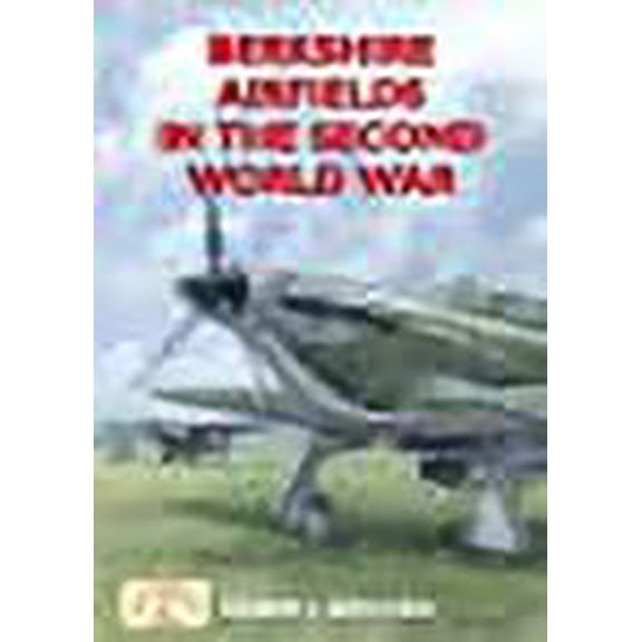 Berkshire Airfields In The Second World War