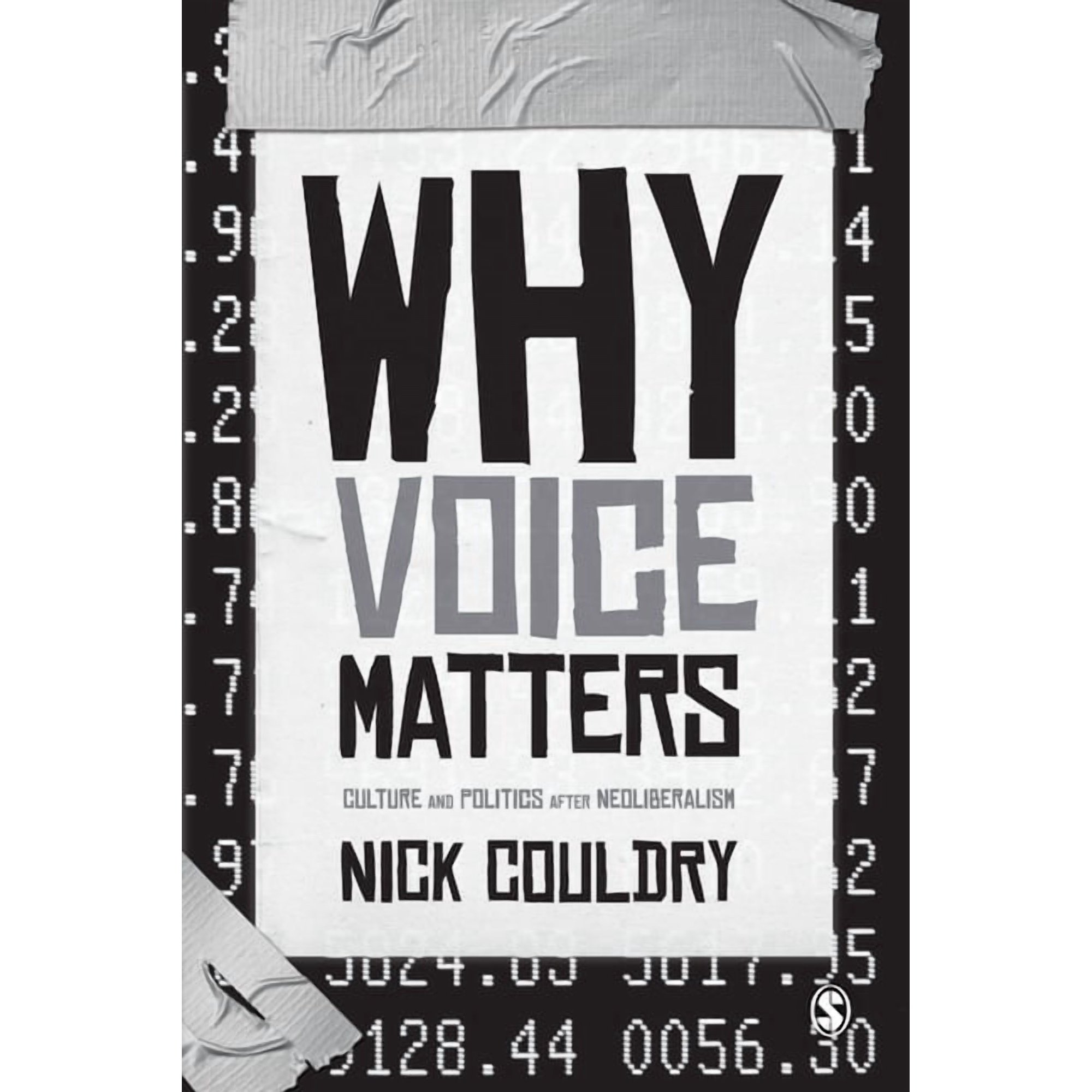 Why Voice Matters: Culture and Politics After Neoliberalism (Hardcover)