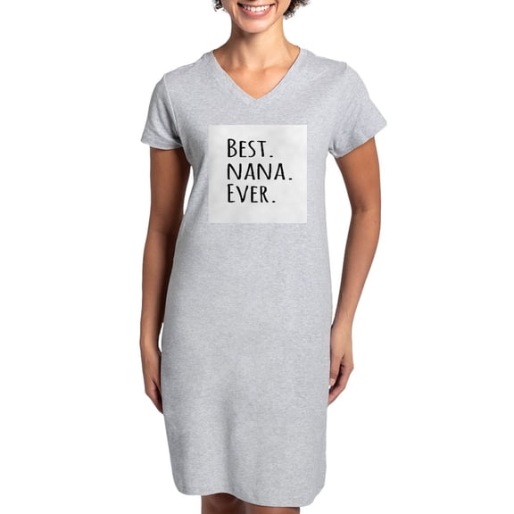 CafePress - Best Nana Ever - Women's Nightshirt
