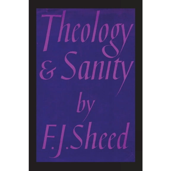 Theology and Sanity, (Paperback)