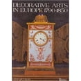 thumbnail image 1 of Pre-Owned Decorative Arts In Europe, 1790-1850 (Hardcover) 0847806219 9780847806218, 1 of 1