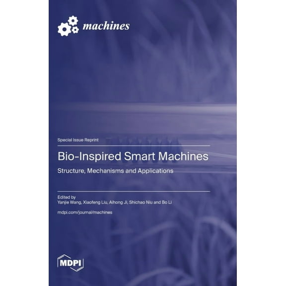 Bio-Inspired Smart Machines: Structure, Mechanisms and Applications, (Hardcover)