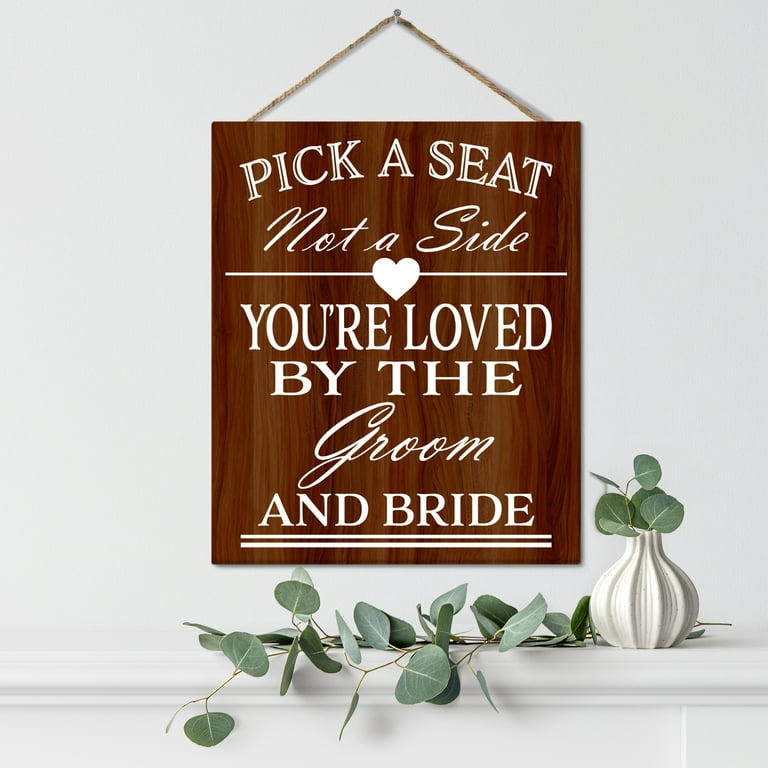JennyGems Pick a Seat Not a Side You're Loved by the Groom and Bride Wooden  Sign, Wedding Signs, Wedding Decor, Made in USA 
