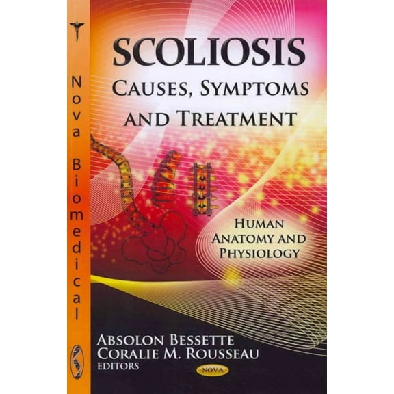 Scoliosis : Causes, Symptoms and Treatment