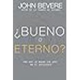 thumbnail image 3 of ¿Bueno o eterno?: Por qué lo bueno sin Dios no es suficiente (Spanish Edition), 3 of 3