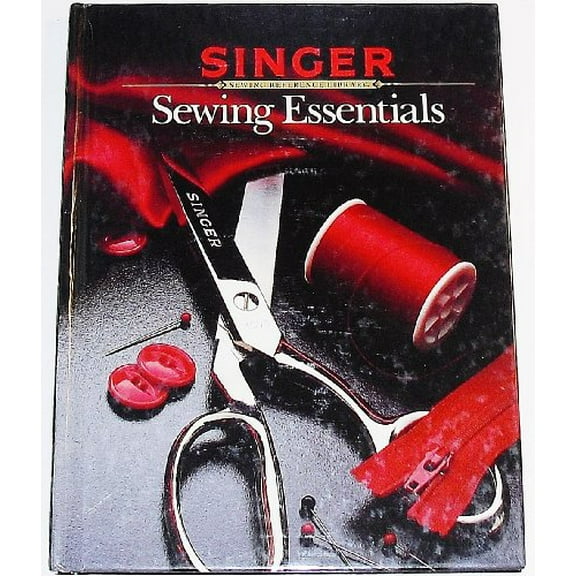 Pre-Owned Sewing Essentials (Singer Sewing Reference Library) (Hardcover) 0865732019 9780865732018