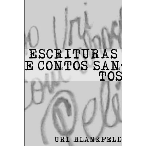 Escrituras e Contos Santos, (Paperback)