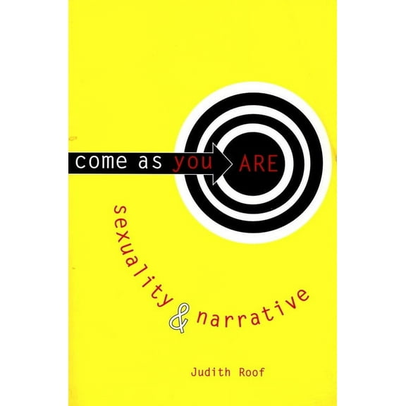 Between Men-Between Women: Lesbian and G Come as You Are: Sexuality and Narrative, (Paperback)