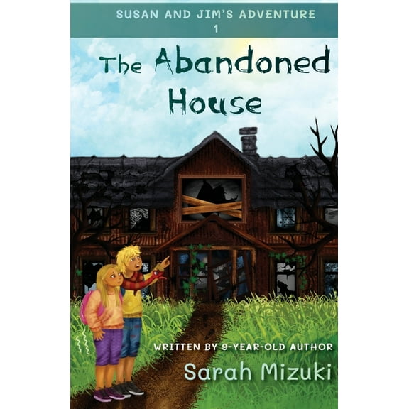 Susan and Jim's Adventure: The Abandoned House (Paperback)