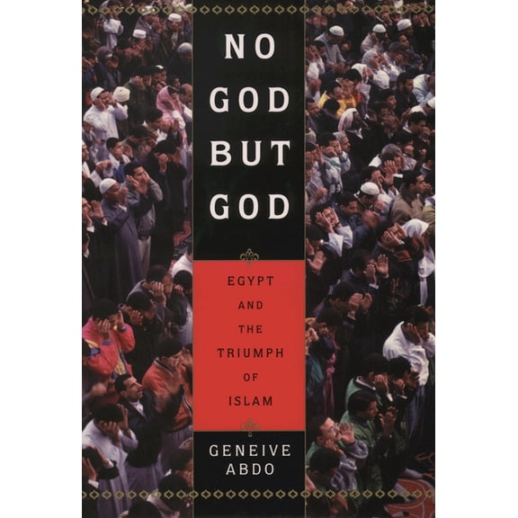 No God But God: Egypt and the Triumph of Islam, (Paperback)