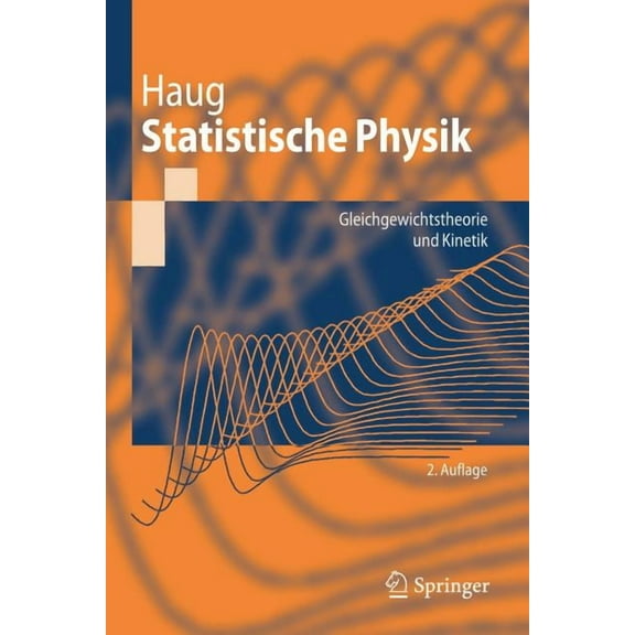 Springer-Lehrbuch Statistische Physik: Gleichgewichtstheorie Und Kinetik, (Paperback)