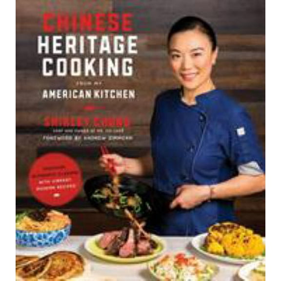 Pre-Owned Chinese Heritage Cooking from My American Kitchen: Discover Authentic Flavors with Vibrant, Modern Recipes (Paperback) 1624146775 9781624146770