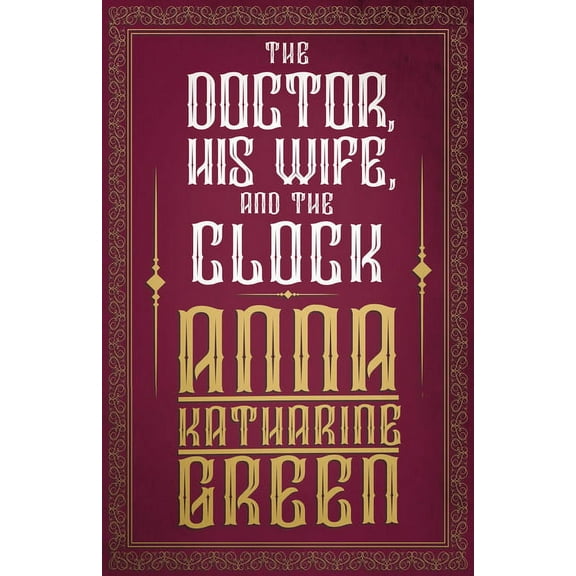 MR Gryce: The Doctor, His Wife, and the Clock (Series #7) (Paperback)