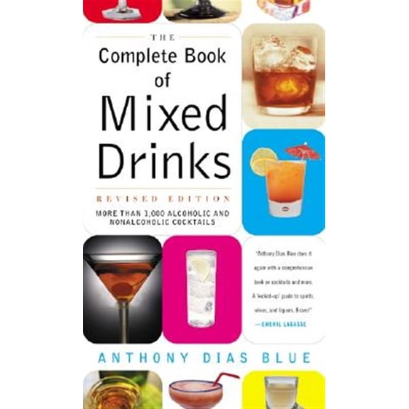 Pre-Owned Complete Book of Mixed Drinks, the (Revised Edition): More Than 1,000 Alcoholic and Nonalcoholic Cocktails (Paperback) 0060099143 9780060099145