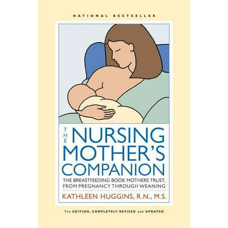 Soins infirmiers de compagnon de la mère: l'allaitement Livre des mères Trust, de la grossesse à Sevrage