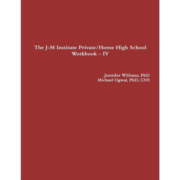 The J-M Institute Private/Home High School Workbook - IV, (Paperback)