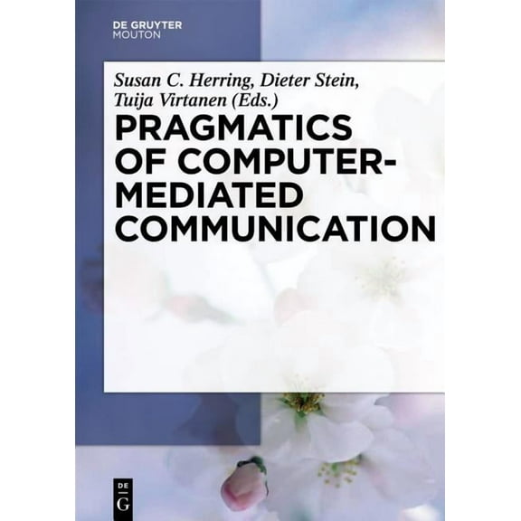 Handbooks of Pragmatics: Pragmatics of Computer-Mediated Communication (Hardcover)