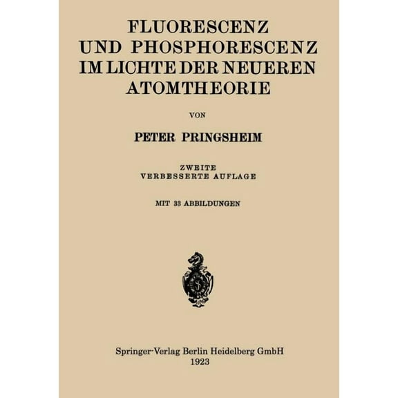 Fluorescenz Und Phosphorescenz Im Lichte Der Neueren Atomtheorie, (Paperback)