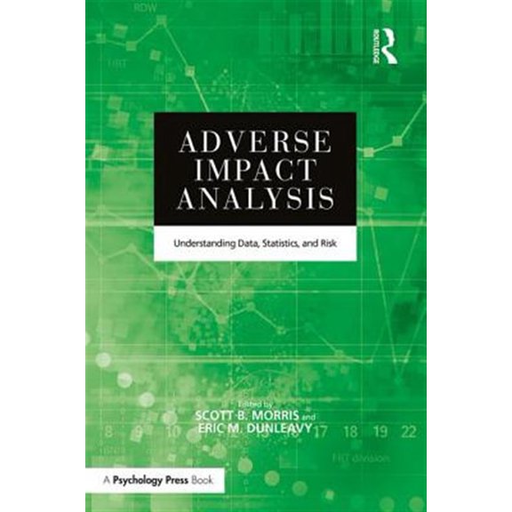 Pre-Owned Adverse Impact Analysis: Understanding Data, Statistics, and Risk, (Paperback)