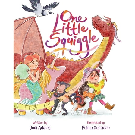 One Little Squiggle: An Inspiring Story that Sparks Creativity and Encourages Squiggle Doodle Art, (Paperback)