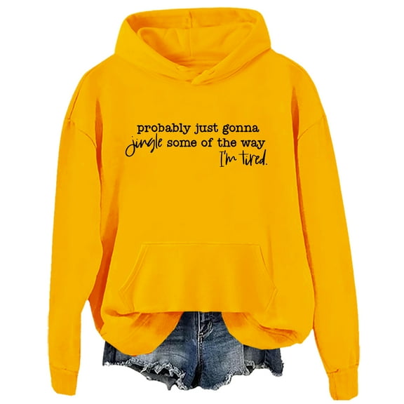 Probably Just Gonna Jingle Some Of The Way I'm Tired Sweatshirt Hoodie Jingle Some Of The Way Sweatahirt