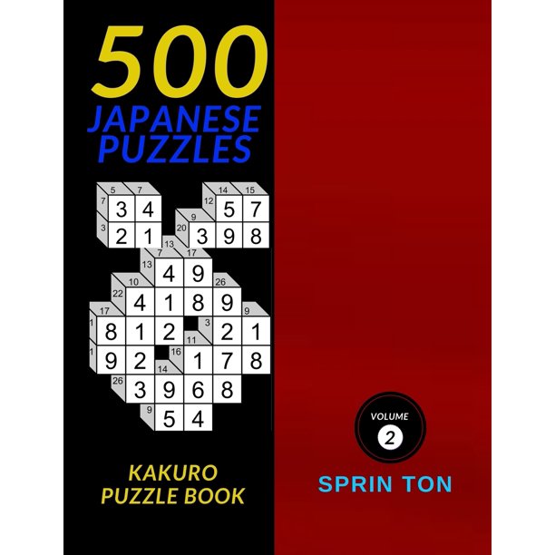 Japanese Kakuro 500 Japanese Puzzles 500 Easy To Hard Kakuro Puzzle