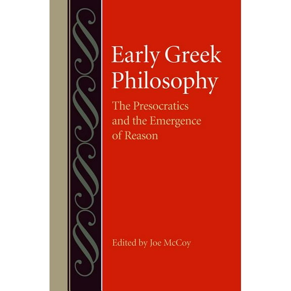 Studies in Philosophy & the History of Philosophy: Early Greek Philosophy: The Presocractics and the Emergence of Reason (Hardcover)