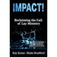 thumbnail image 1 of Pre-Owned Impact: Reclaiming the Call of Lay Ministry (Paperback) 0998754692 9780998754697, 1 of 1