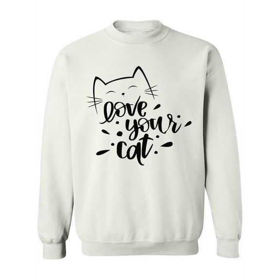 Love Your Cat. Sweatshirt Women -Image by Shutterstock, Female 4X-Large