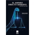 thumbnail image 1 of El amparo directo adhesivo Editorial Porrúa 9786070936203, 1 of 2