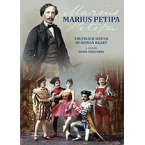 Marius Petipa: The French Master Of Russian Ballet (DVD), Icarus Films, Music & Performance