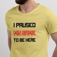 thumbnail image 2 of Greenyef Graphics I Paused My Game to Be Here Video Gamer Gift for Men Teenagers Gaming Funny Graphic T-Shirt Style-11 (Cornsilk, Medium), 2 of 6
