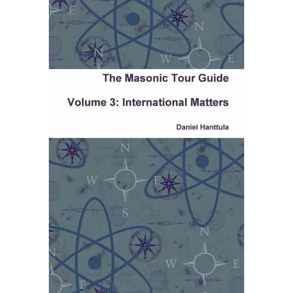 The Masonic Tour Guide - Volume 3, (Paperback)