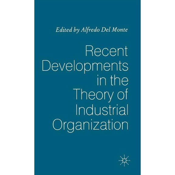 Recent Developments in the Theory of Industrial Organization, (Hardcover)